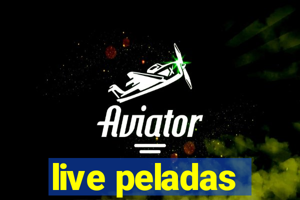 live peladas